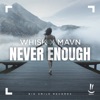 Never Enough - Single