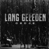 Lang Geleden - Single