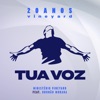 Tua Voz (feat. Brunão Morada) - Single