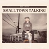 Small Town Talking - Single