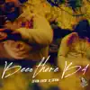 Been there B4 (feat. Sevin & Sevin Duce) - Single album lyrics, reviews, download