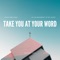 Take You At Your Word artwork