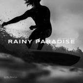 Rainy Paradise artwork