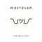 whatever artwork