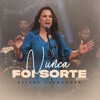 Nunca Foi Sorte - Single