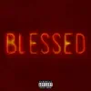 Blessed (feat. Besomorph & 2Scratch) [Remix] song lyrics