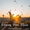 Instrumental Piano Music - Great Relaxing Piano lyrics