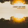 A Bright Light Shone - Single album lyrics, reviews, download