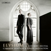 Elysium - A Schubert Recital - Carolyn Sampson & Joseph Middleton