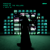 Paradise - Kings Of The Rollers & Katy B