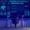 Tamborzão Raiz, Vol 2 - EP