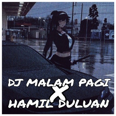 Descargar DJ MALAM PAGI X HAMIL DULUAN (feat. Tina Centini) - DJ Pablo gratis en MP3