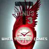 When the Time Comes (feat. Truth Among Ashes) - Single album lyrics, reviews, download