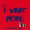 I WANT MORE (feat. John Concepcion) - Single album lyrics, reviews, download