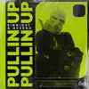 Pullin Up - Single album lyrics, reviews, download