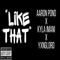 Like That (feat. Aaron Pond & Kyla Imani) - Yxnglord lyrics