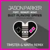 Stream & download Quit Playing Games (With My Heart) [Timster & Ninth Rmx] [feat. ReBeat Boyz] - Single