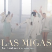 Las Migas - La Cantaora