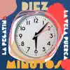 Diez Minutos - Single album lyrics, reviews, download
