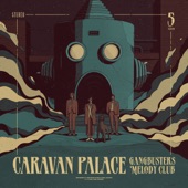 Caravan Palace - MAD