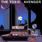 Yes Future (Extended) - The Toxic Avenger