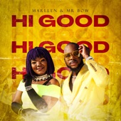 Hi Good (feat. Mr Bow) artwork