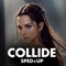 Collide (Sped+Up) artwork