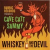 Cave Catt Sammy - The Thing I Lack Is a Cadillac
