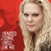 Raised Some Hell in ME - Single