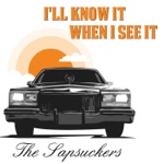 The Sapsuckers - I'll Know It When I See It