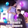 E' Arrivato Quel Momento - Single