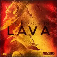 The Floor Is Lava - Single by NIVIRO album reviews, ratings, credits