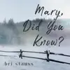 Mary, Did You Know? - Single album lyrics, reviews, download