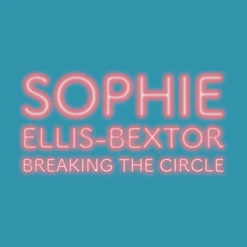 Sophie Ellis-Bextor - Breaking the Circle (Sudlow Radio Mix) - Single (2023) [iTunes Plus AAC M4A]-新房子