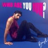 Who Are You Now? - Single