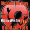 Hit up Wit Det Fie (feat. Shad Da Folk) - Single album lyrics, reviews, download