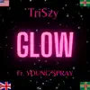 Glow (feat. Young Spray) - Single album lyrics, reviews, download