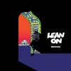 Lean On (Remixes) [feat. DJ Snake & MØ] - EP