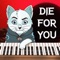 Die For You - from VALORANT - Grim Cat Piano lyrics