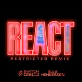 REACT (feat. Ella Henderson) [Restricted Remix] artwork