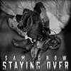 Staying Over - Single album lyrics, reviews, download