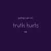 Putting a Spin On Truth Hurts - Single album lyrics, reviews, download