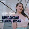 Yang Di Sana Kurang Besar - Single