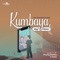 Kumbaya, My Love (feat. Kaey & Yhung Switch) - The Unknown Band lyrics