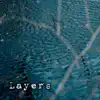 Layers album lyrics, reviews, download