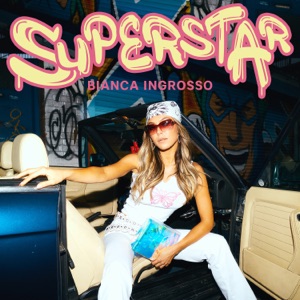 Bianca Ingrosso - Superstar - 排舞 音乐