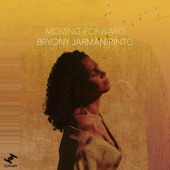 Bryony Jarman-Pinto - Moving Forward