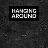 Hanging Around - Single