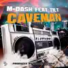 Stream & download Caveman (feat. Tilt) - Single