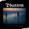 Phantom - Callon B & Lord Nekros lyrics